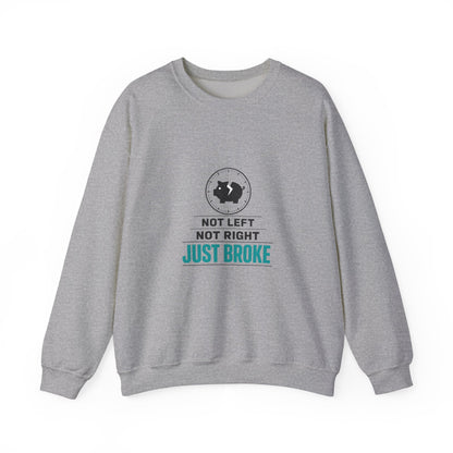 Just Broke Crewneck Sweatshirt | cost of living crisis, budget humor