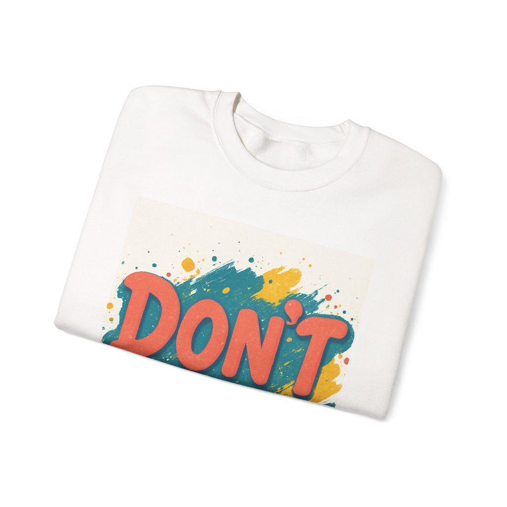 Crewneck Sweatshirt — "Don’t Me" Colorful Brushstroke Graphic
