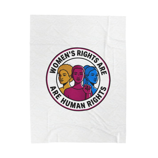 Women's Rights Are Human Rights Velveteen Plush Blanket | feminism, empowerment