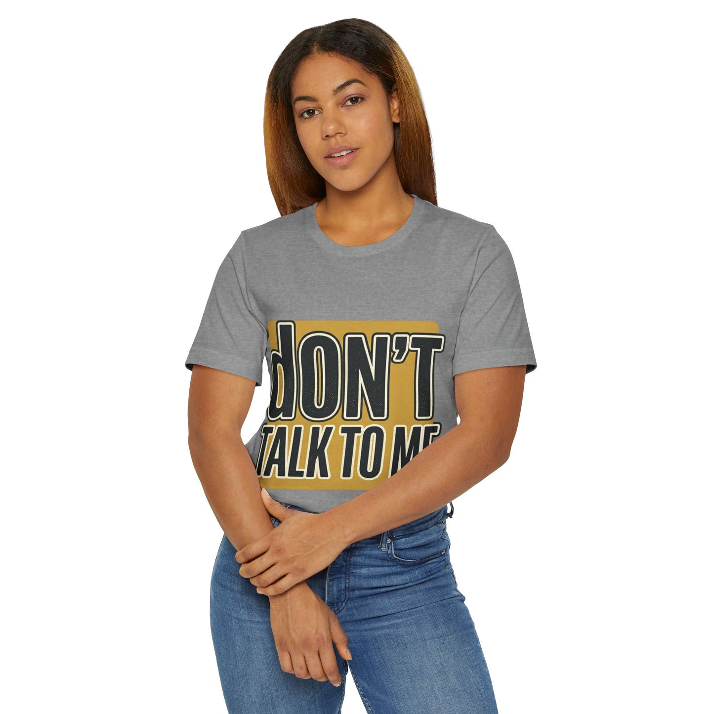 Don't Talk To Me T-Shirt — Bold Retro Statement Tee