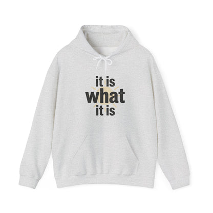 It Is What It Is Hoodie – Minimalist Neutral Statement Pullover