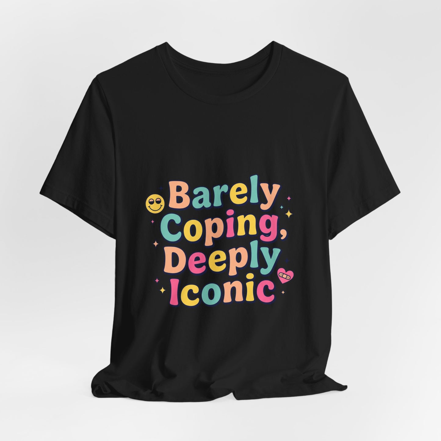 Barely Coping Deeply Iconic Tee | mental health humor, wellness sarcasm
