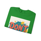 Crewneck Sweatshirt — "Don’t Me" Colorful Brushstroke Graphic