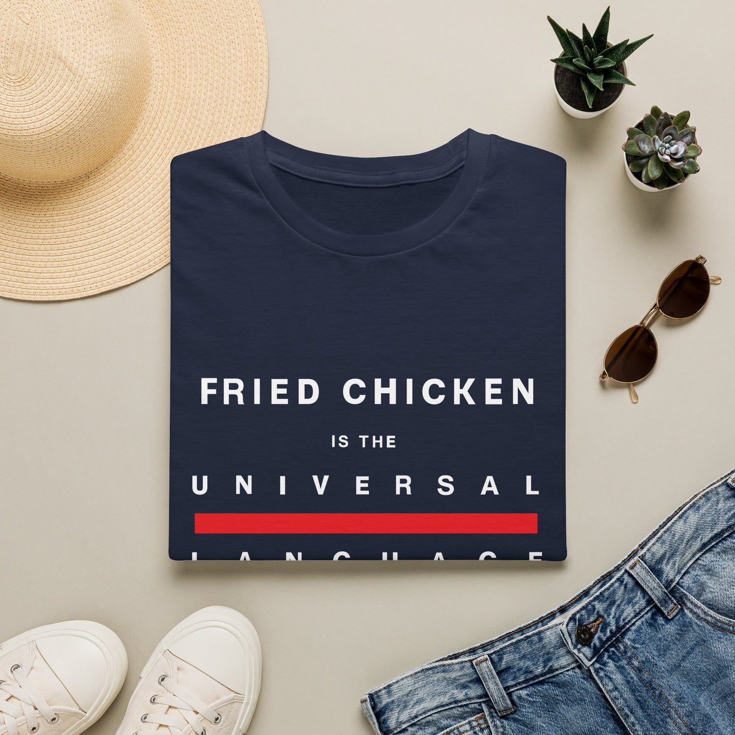 "Fried Chicken Is The Universal Language" White Text
