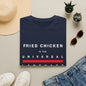 "Fried Chicken Is The Universal Language" White Text