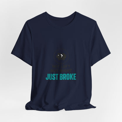 Just Broke Tee | cost of living crisis, budget humor, receipt aesthetic