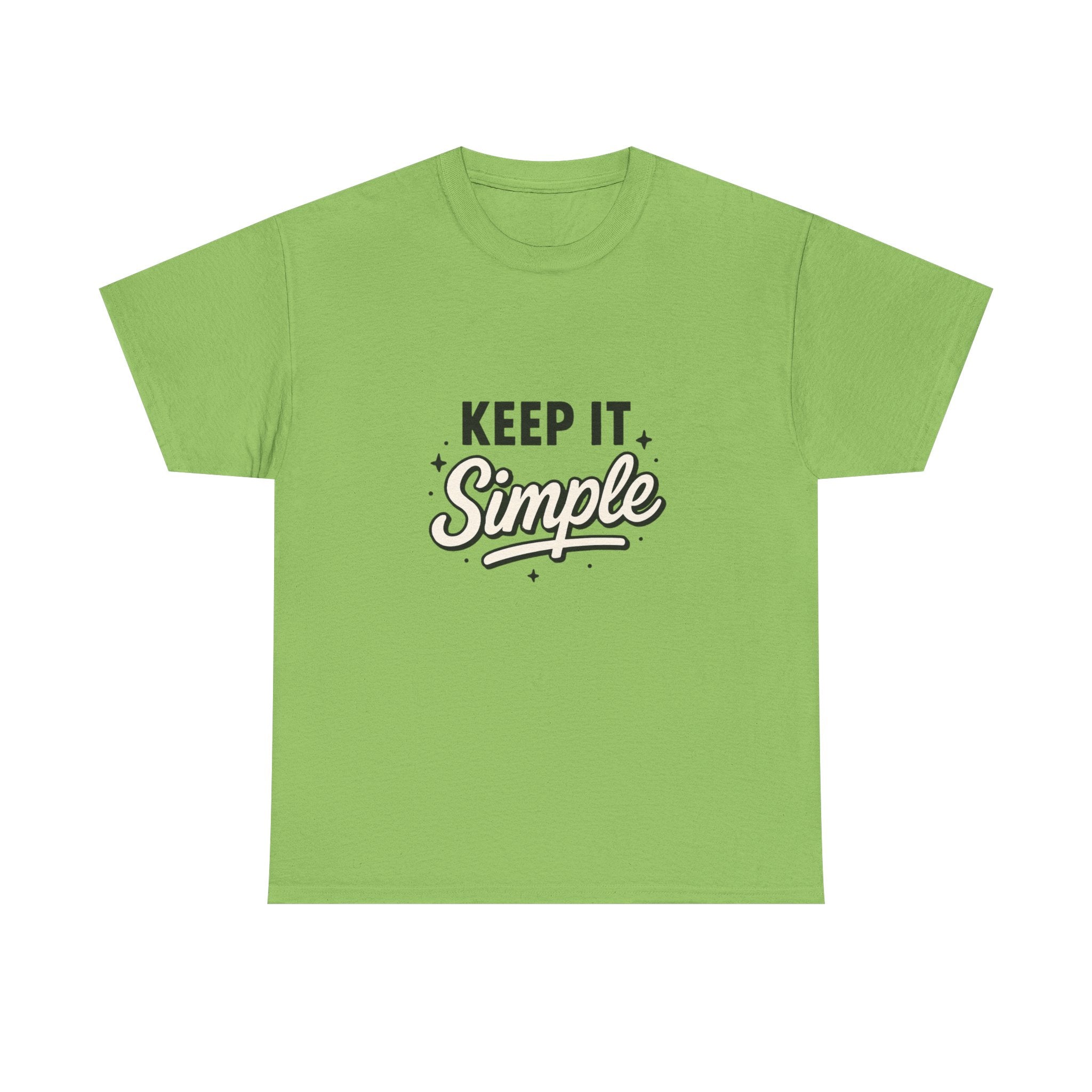 Keep It Simple T-Shirt — Minimalist Inspirational Casual Tee