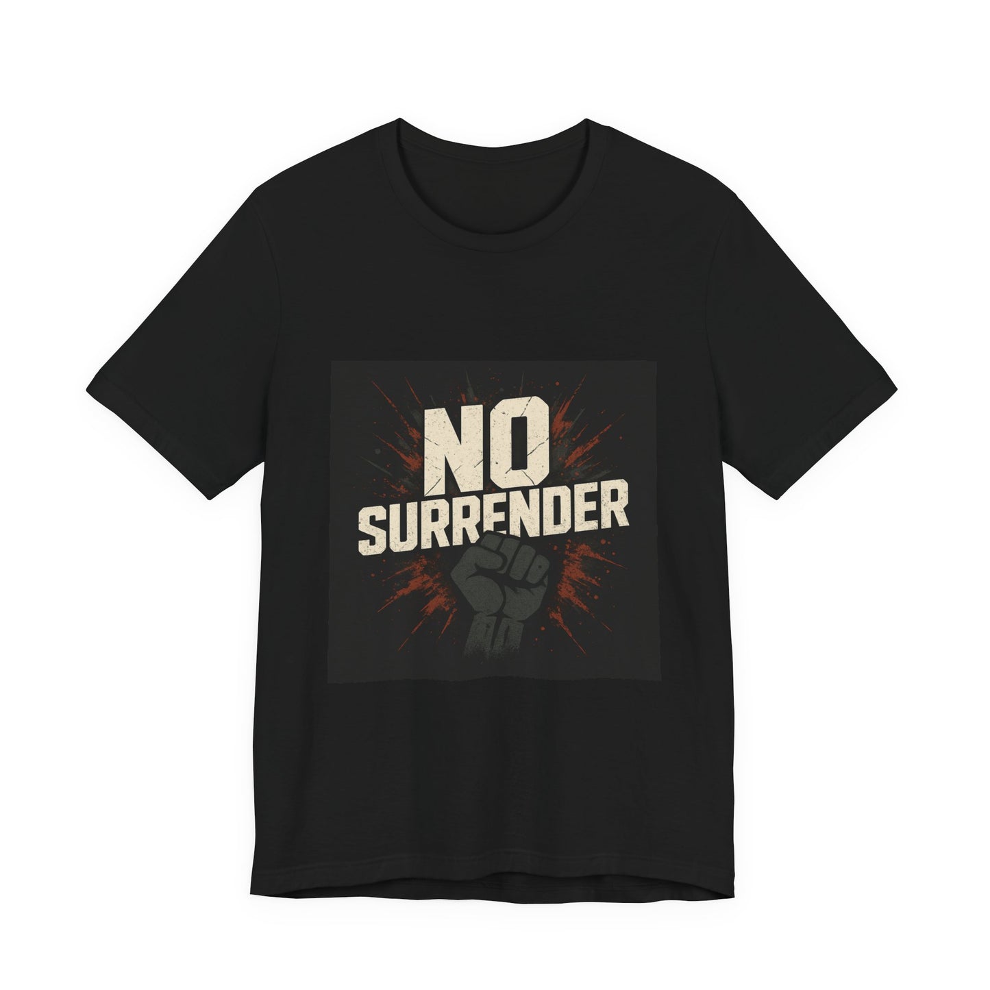 No Surrender T‑Shirt — Bold Fist Graphic Tee