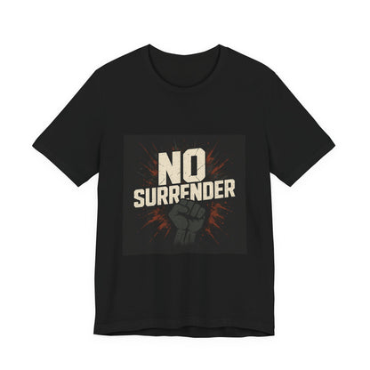 No Surrender T‑Shirt — Bold Fist Graphic Tee