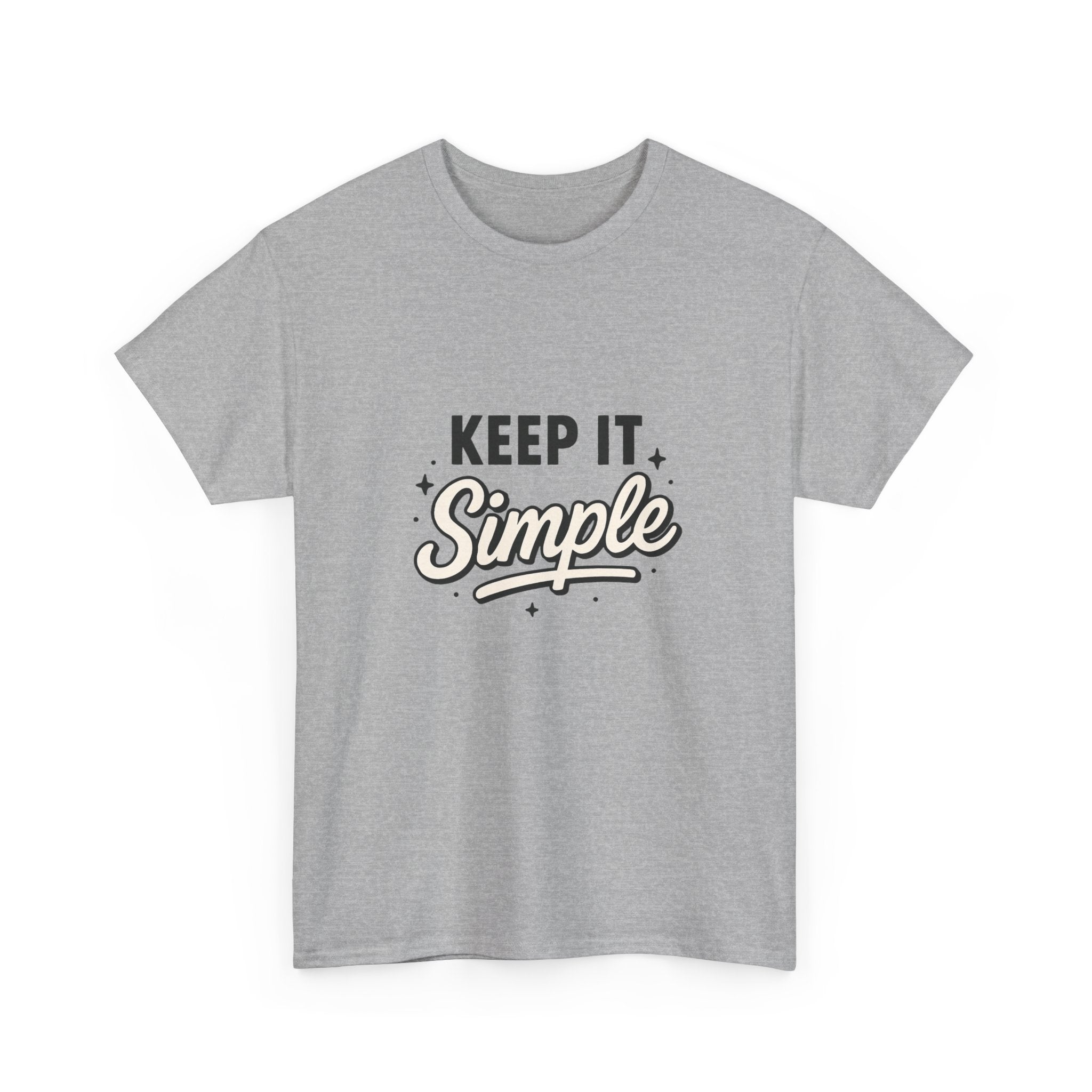Keep It Simple T-Shirt — Minimalist Inspirational Casual Tee