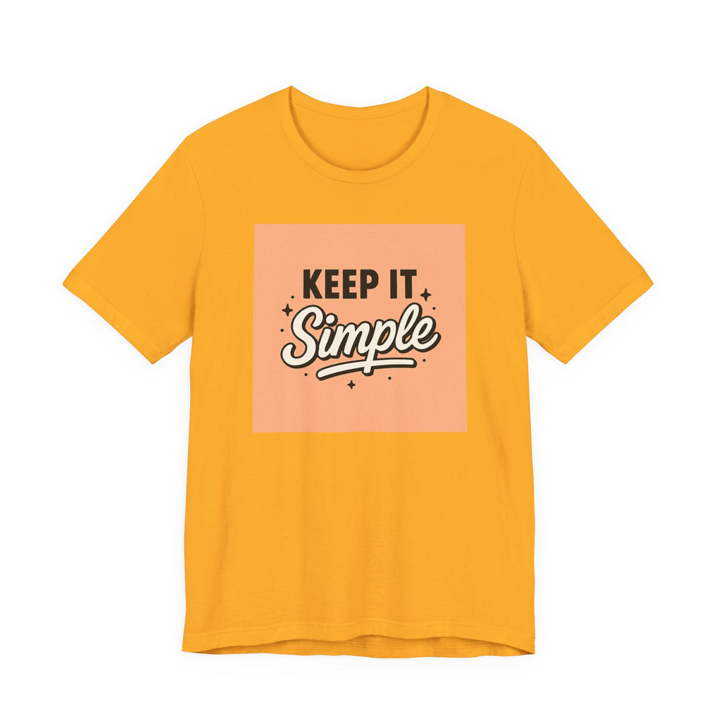 Keep It Simple T-Shirt — Minimalist Retro Graphic Tee