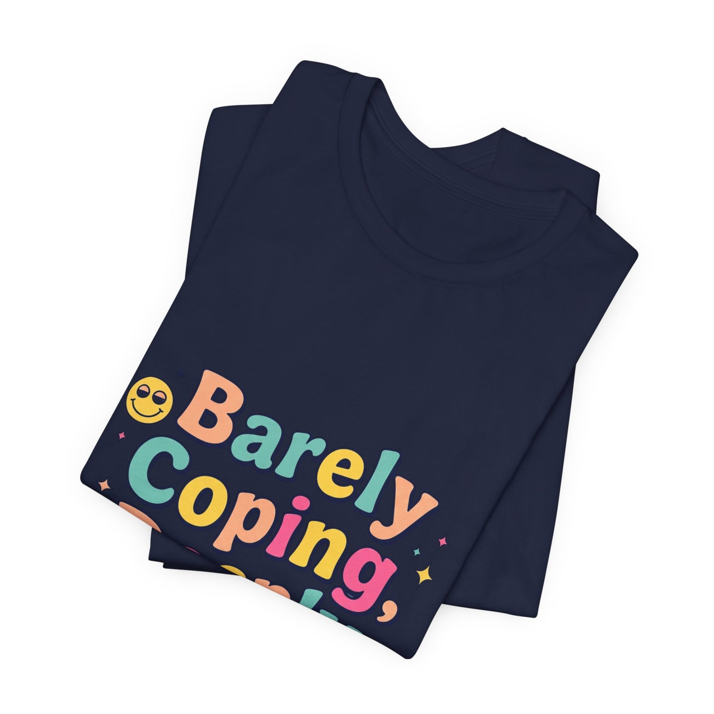 Barely Coping Deeply Iconic Tee | mental health humor, wellness sarcasm