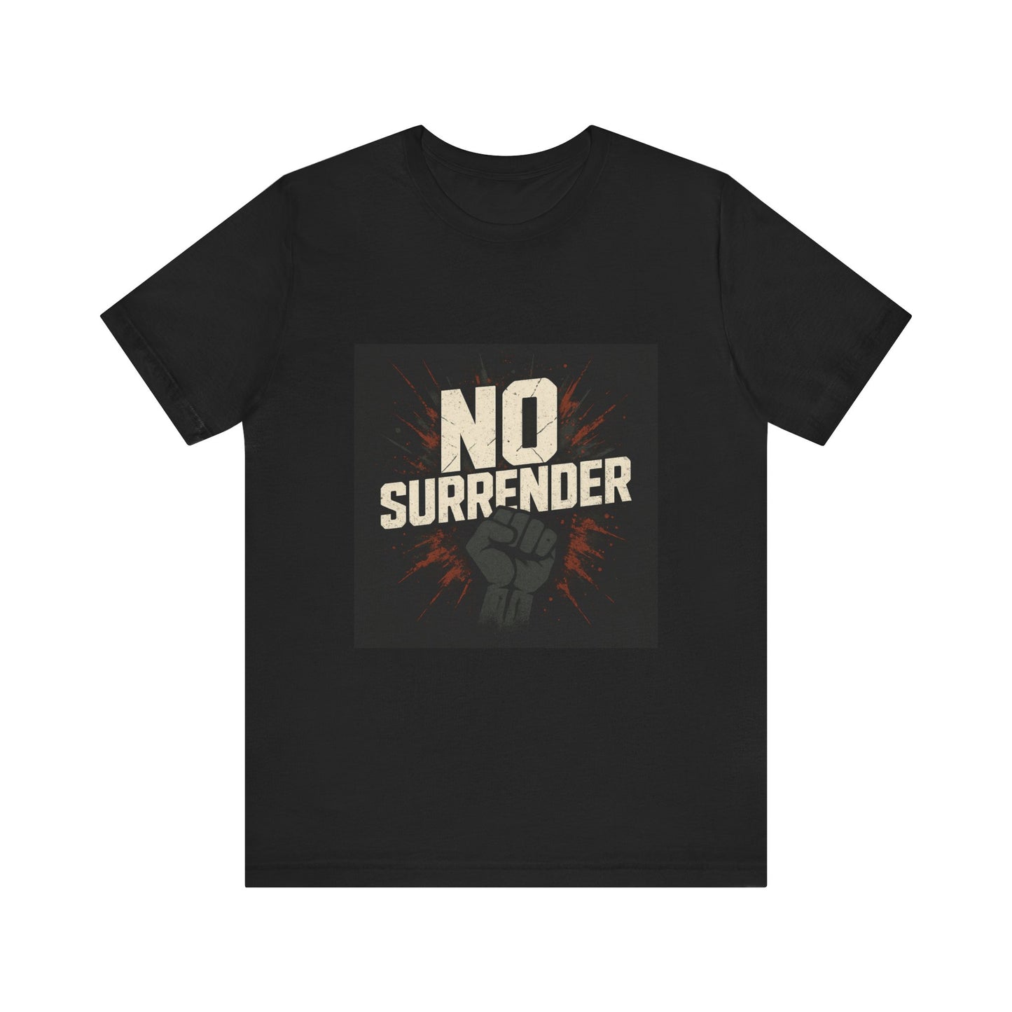 No Surrender T‑Shirt — Bold Fist Graphic Tee