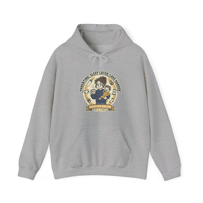 Parenting: Sleep Later, Love Harder Hoodie