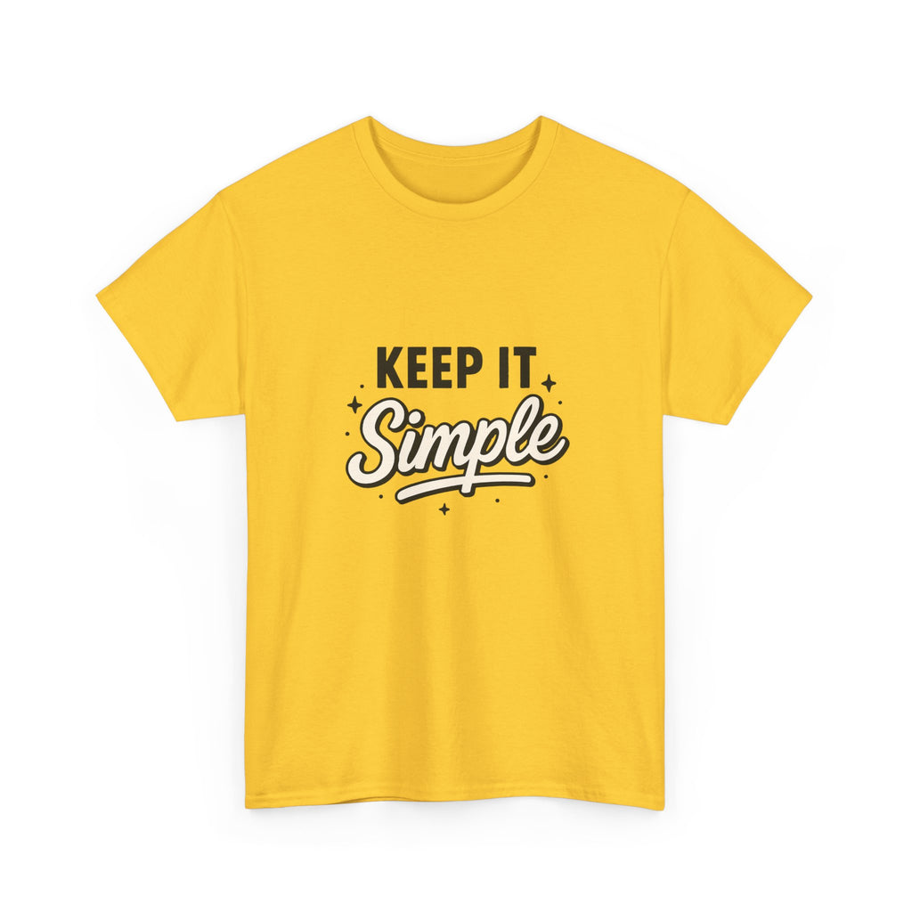 Keep It Simple T-Shirt — Minimalist Inspirational Casual Tee
