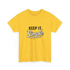 Keep It Simple T-Shirt — Minimalist Inspirational Casual Tee