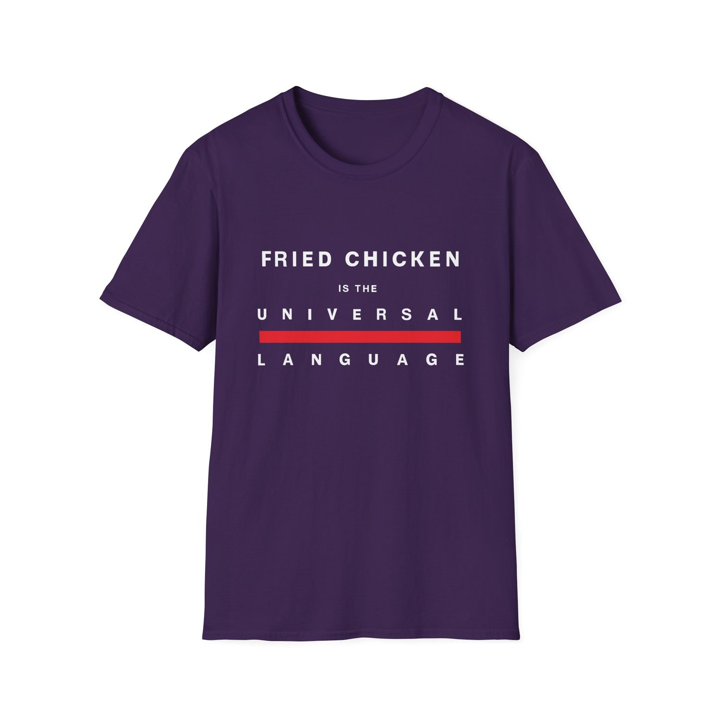 "Fried Chicken Is The Universal Language" White Text