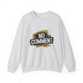 No Comment Heavy Blend Crewneck Sweatshirt