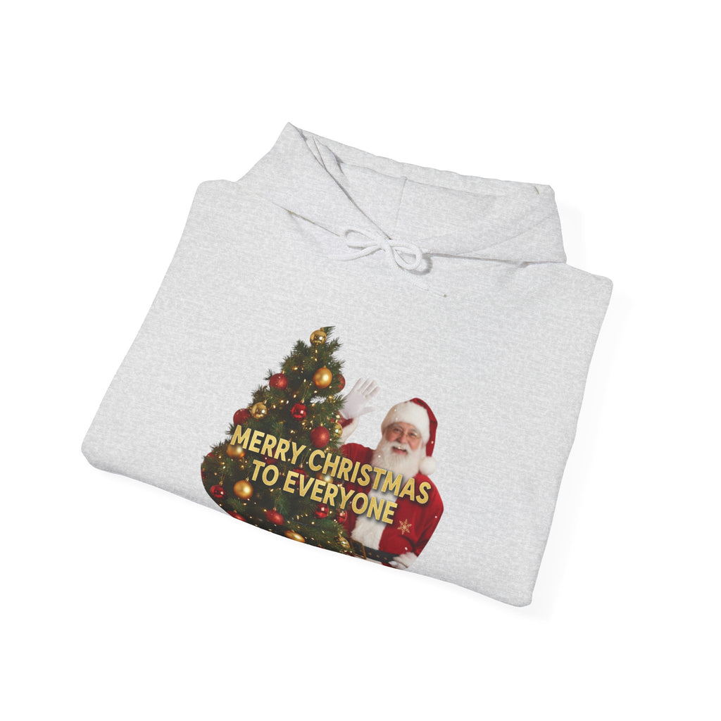Christmas Hoodie - 'Merry Christmas to Everyone' Front & 'HO, HO, HO!!' Back Holiday Sweatshirt