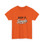 Keep It Simple T-Shirt — Minimalist Inspirational Casual Tee