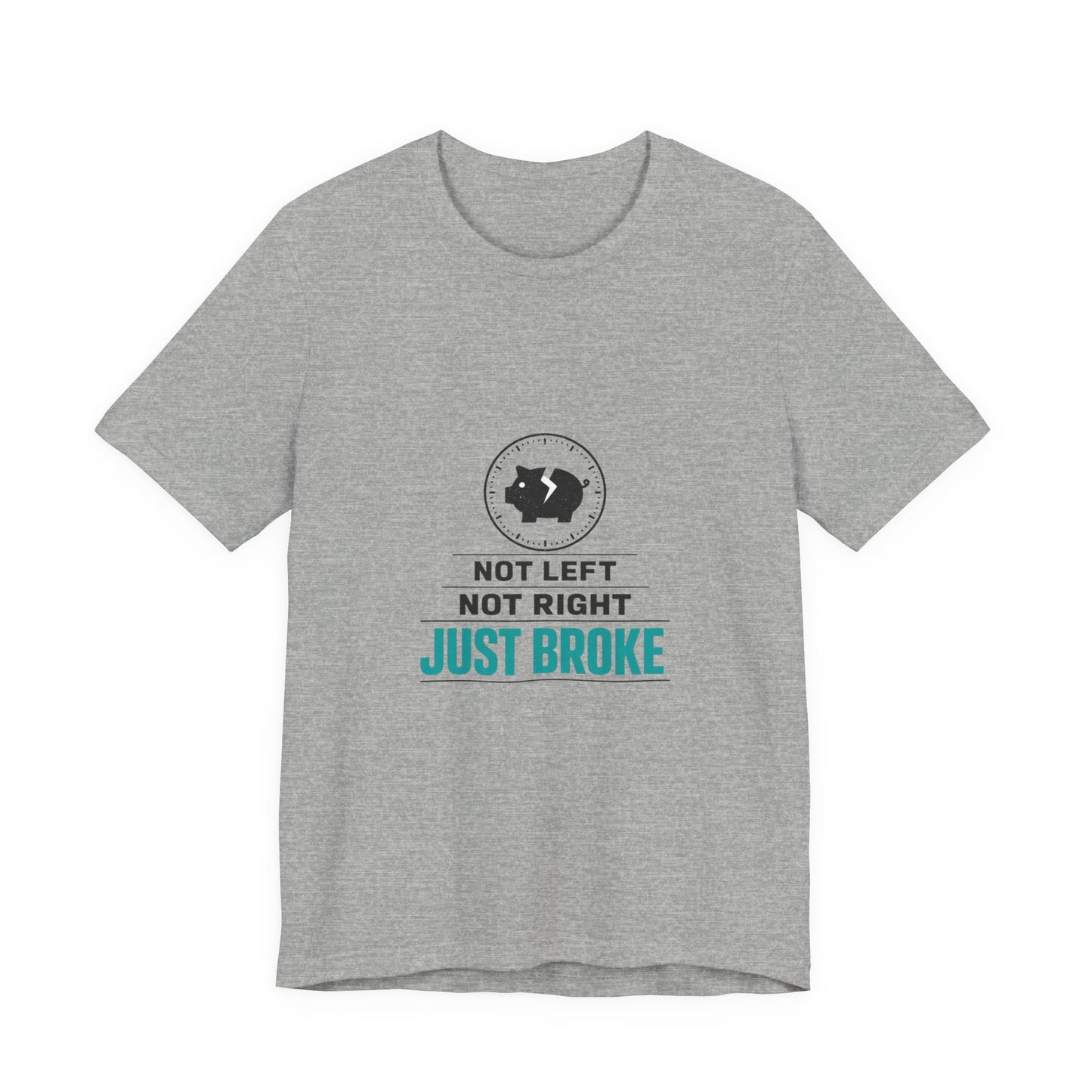 Just Broke Tee | cost of living crisis, budget humor, receipt aesthetic