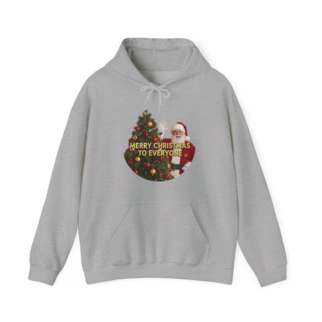 Christmas Hoodie - 'Merry Christmas to Everyone' Front & 'HO, HO, HO!!' Back Holiday Sweatshirt