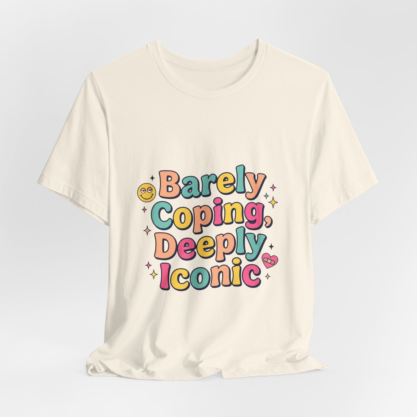 Barely Coping Deeply Iconic Tee | mental health humor, wellness sarcasm
