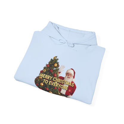 Christmas Hoodie - 'Merry Christmas to Everyone' Front & 'HO, HO, HO!!' Back Holiday Sweatshirt