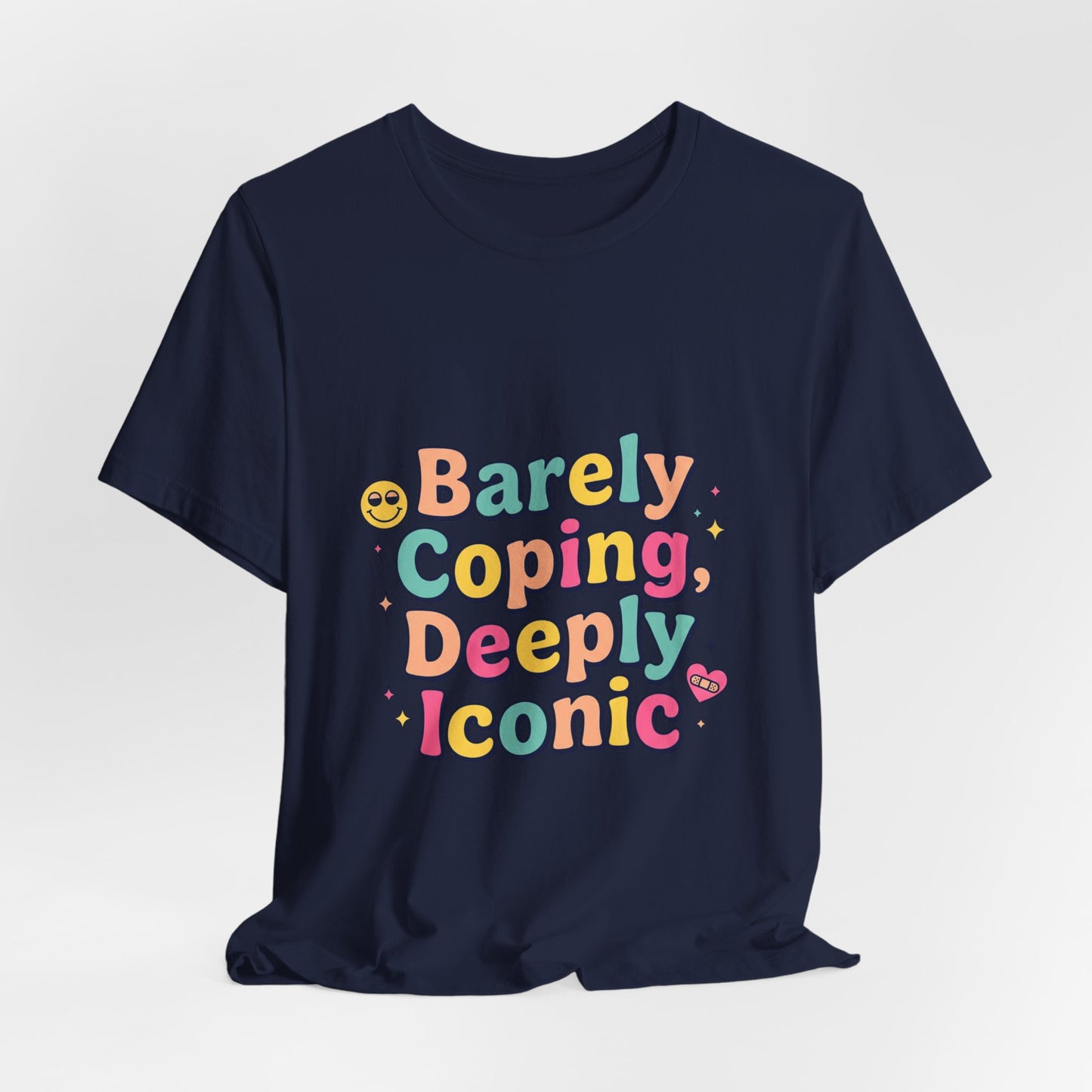 Barely Coping Deeply Iconic Tee | mental health humor, wellness sarcasm