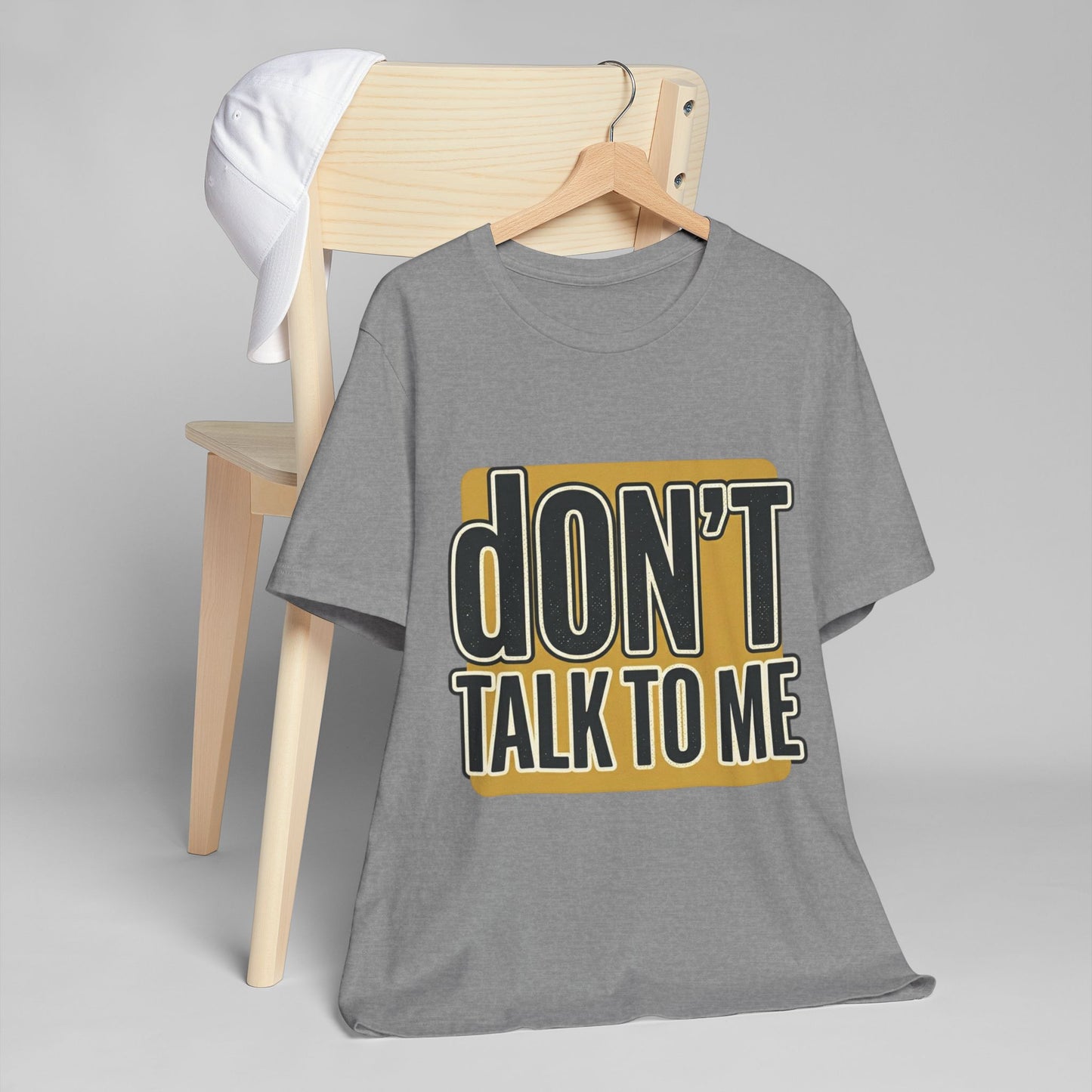 Don't Talk To Me T-Shirt — Bold Retro Statement Tee