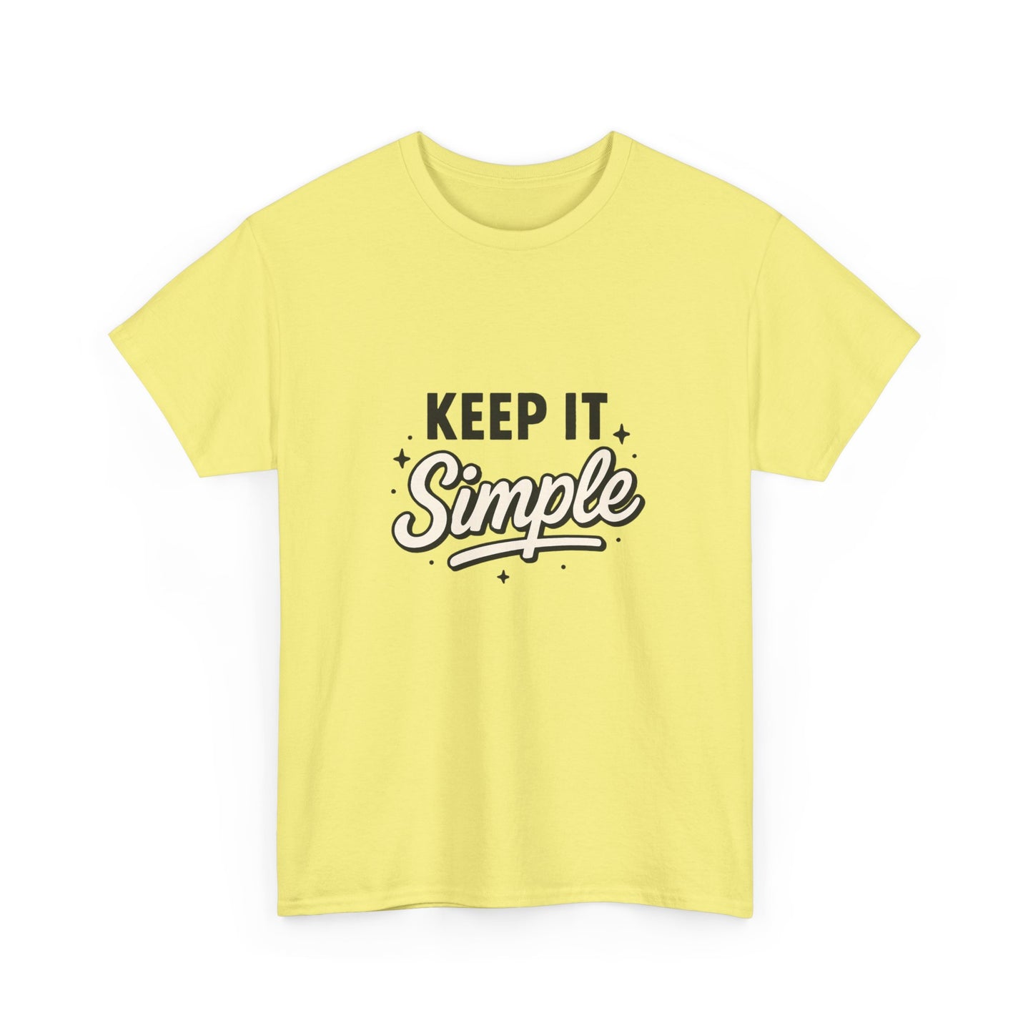 Keep It Simple T-Shirt — Minimalist Inspirational Casual Tee
