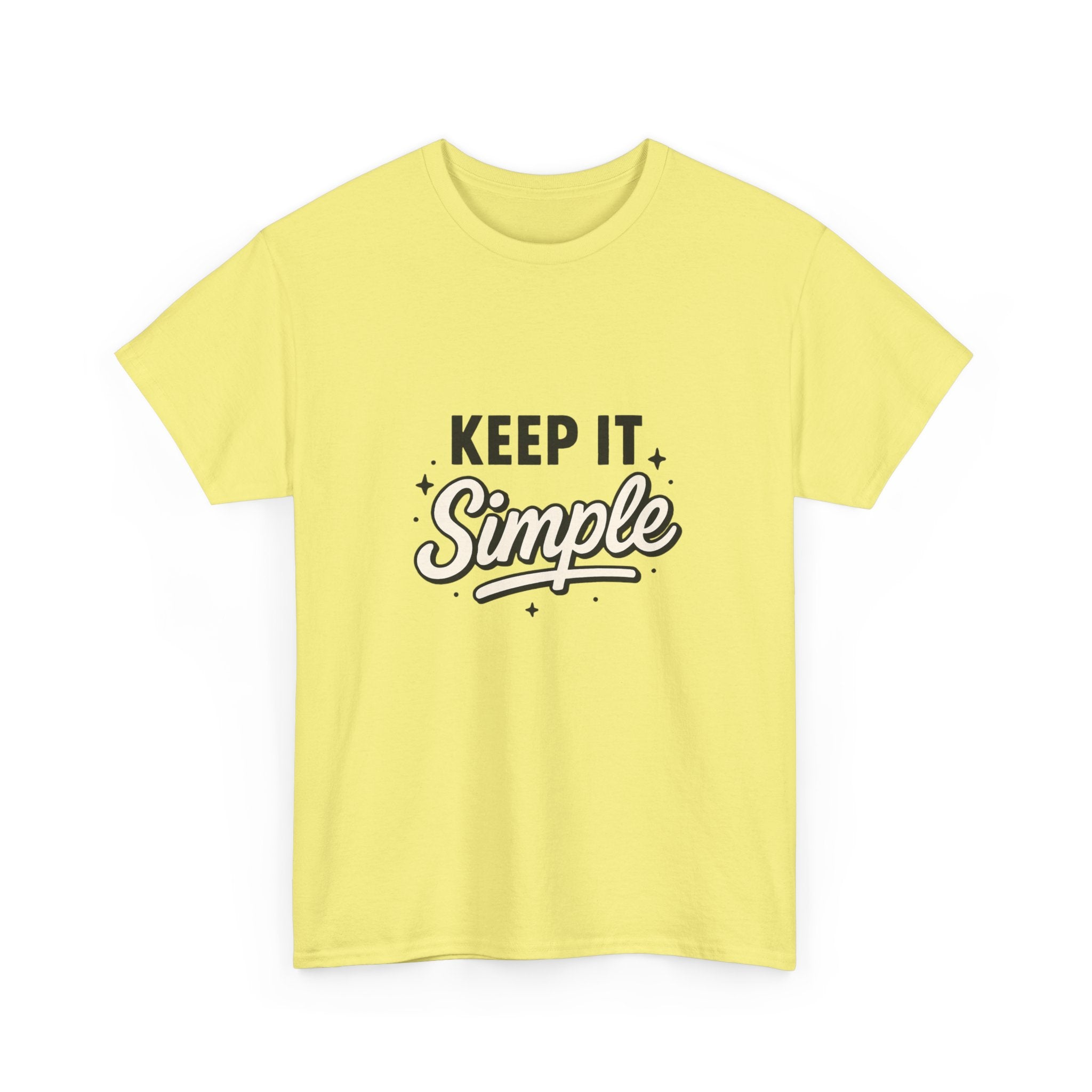 Keep It Simple T-Shirt — Minimalist Inspirational Casual Tee