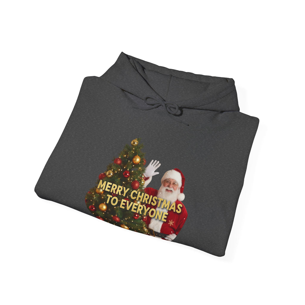 Christmas Hoodie - 'Merry Christmas to Everyone' Front & 'HO, HO, HO!!' Back Holiday Sweatshirt