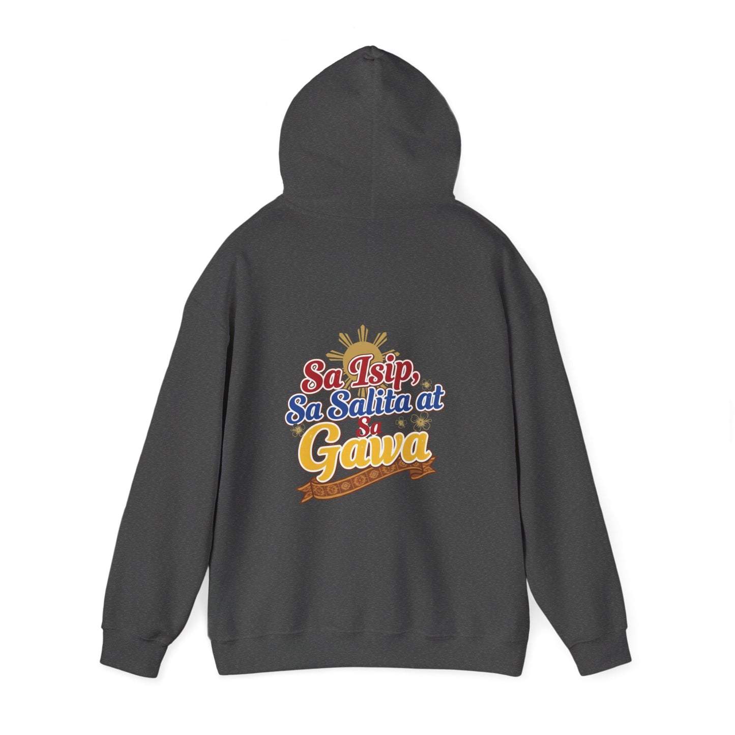 Proud Pinoy  Sa Isip Sa Salita at Sa Gawa Hoodie — Filipino Heritage Pullover