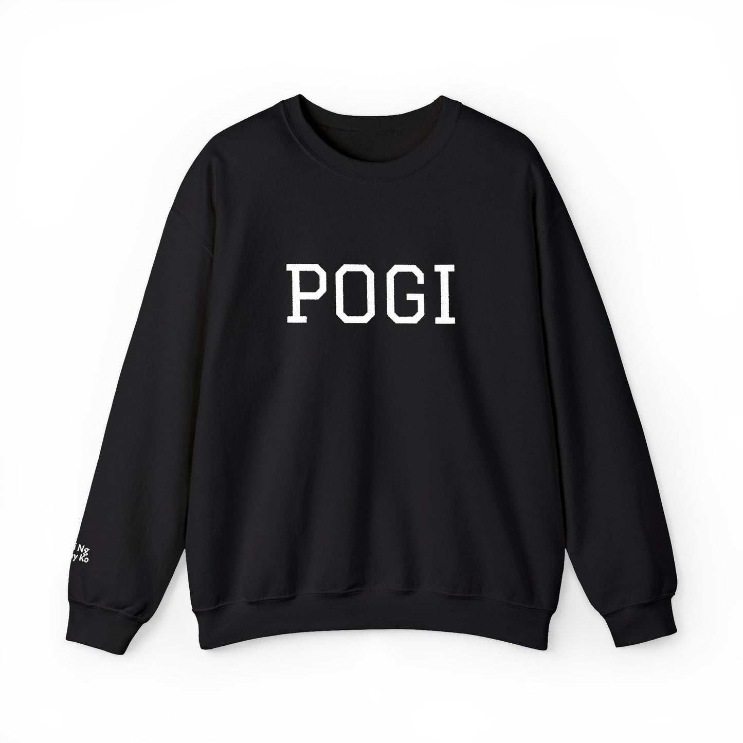 Embroidered POGI Sabi ng nanay ko Crewneck Sweatshirt — Bold Filipino Pride Pullover