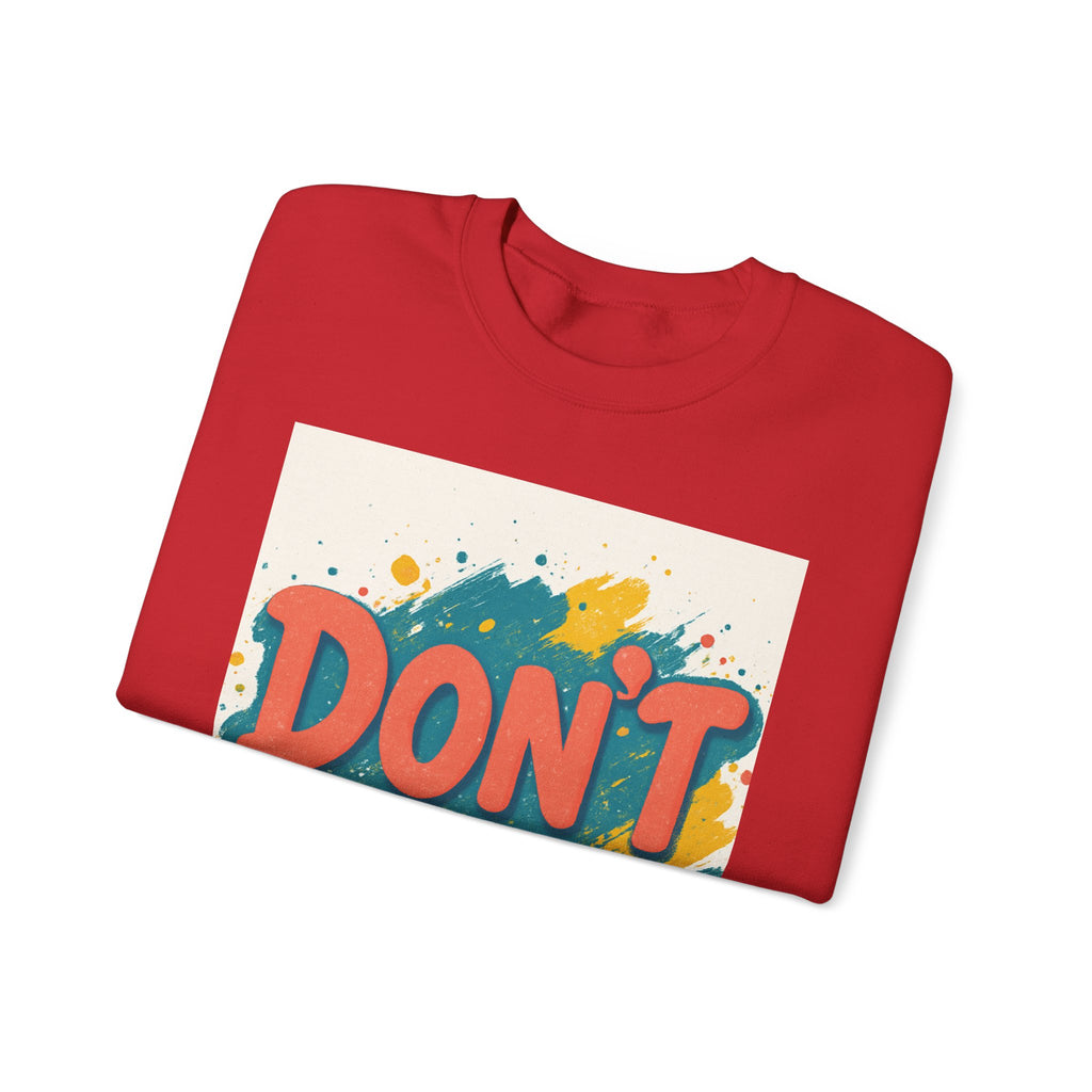 Crewneck Sweatshirt — "Don’t Me" Colorful Brushstroke Graphic