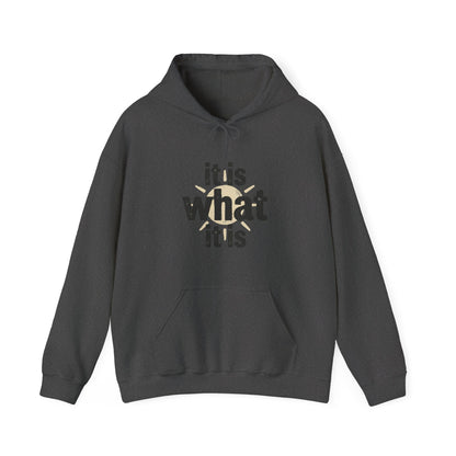 It Is What It Is Hoodie – Minimalist Neutral Statement Pullover
