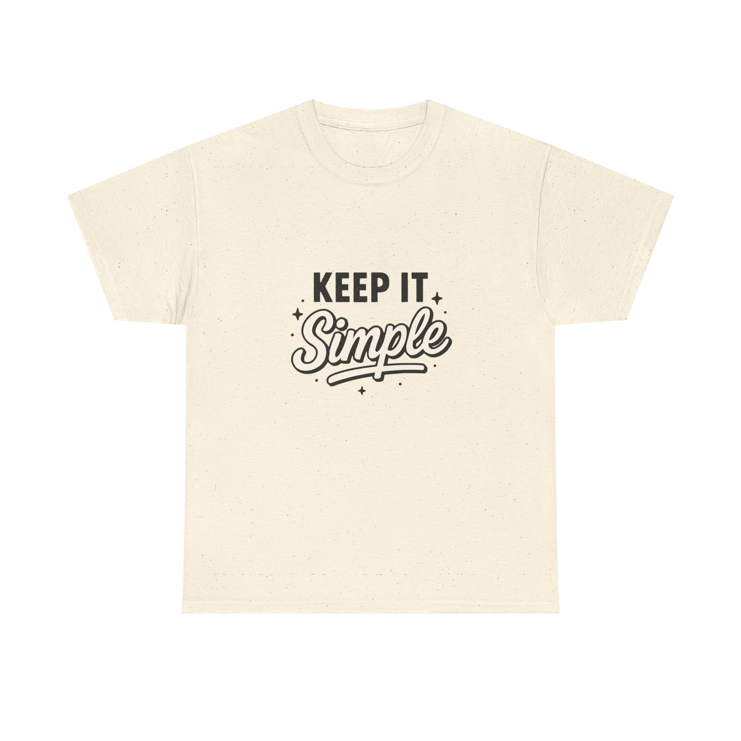 Keep It Simple T-Shirt — Minimalist Inspirational Casual Tee