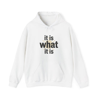 It Is What It Is Hoodie – Minimalist Neutral Statement Pullover