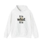 It Is What It Is Hoodie – Minimalist Neutral Statement Pullover