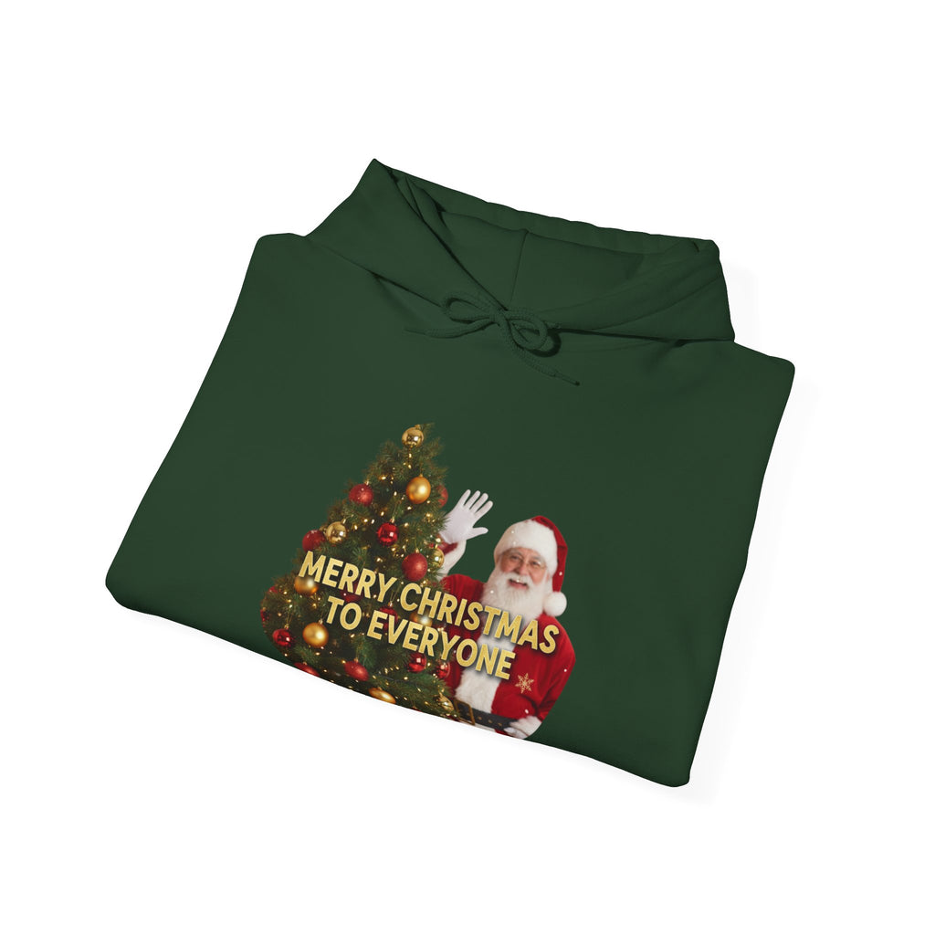 Christmas Hoodie - 'Merry Christmas to Everyone' Front & 'HO, HO, HO!!' Back Holiday Sweatshirt