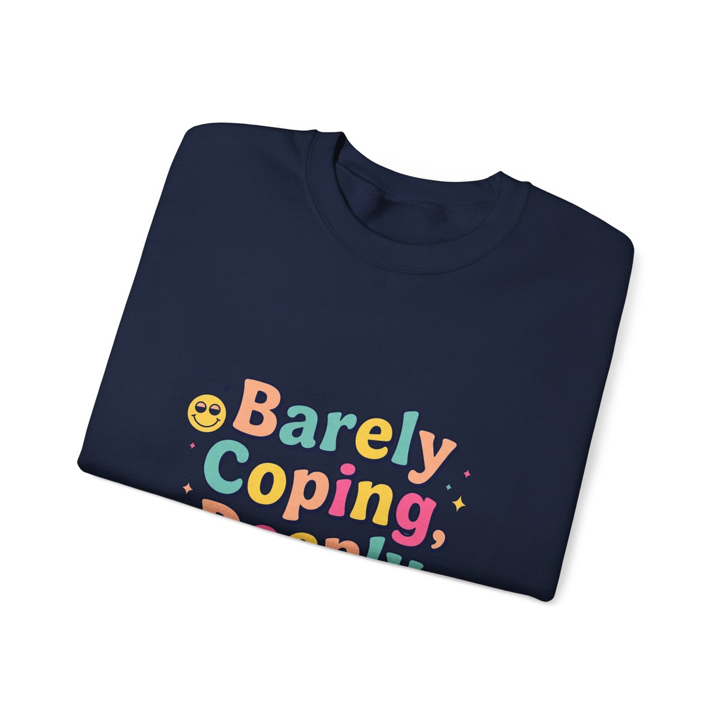 Barely Coping Deeply Iconic Sweatshirt | mental health humor, retro wavy text