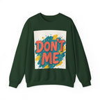 Crewneck Sweatshirt — "Don’t Me" Colorful Brushstroke Graphic