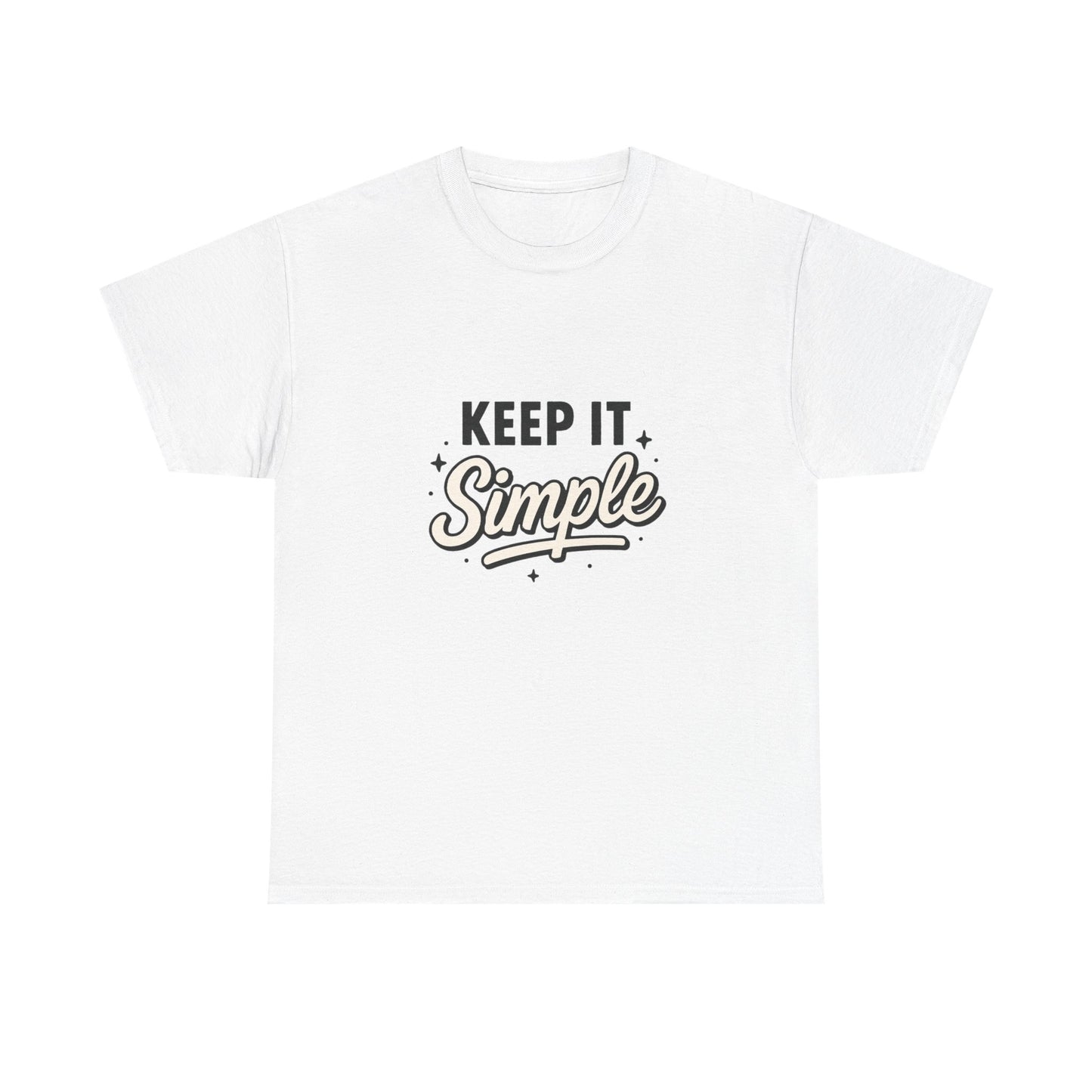 Keep It Simple T-Shirt — Minimalist Inspirational Casual Tee