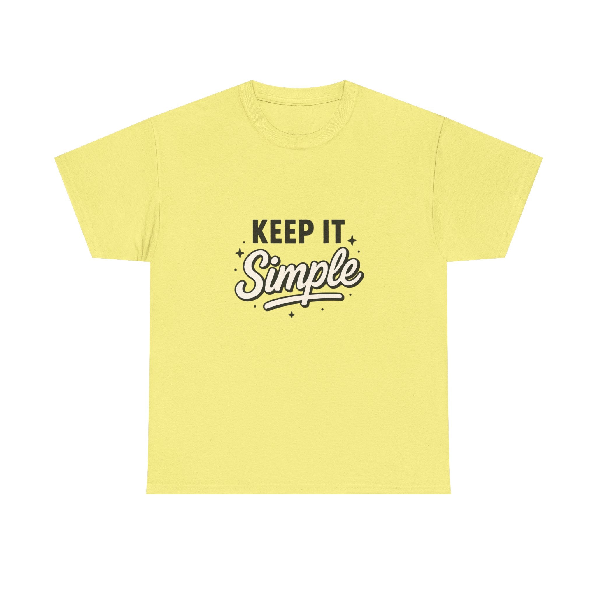 Keep It Simple T-Shirt — Minimalist Inspirational Casual Tee