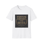 Fortune Favours The Brave T-Shirt — Inspirational Latin Motto Tee