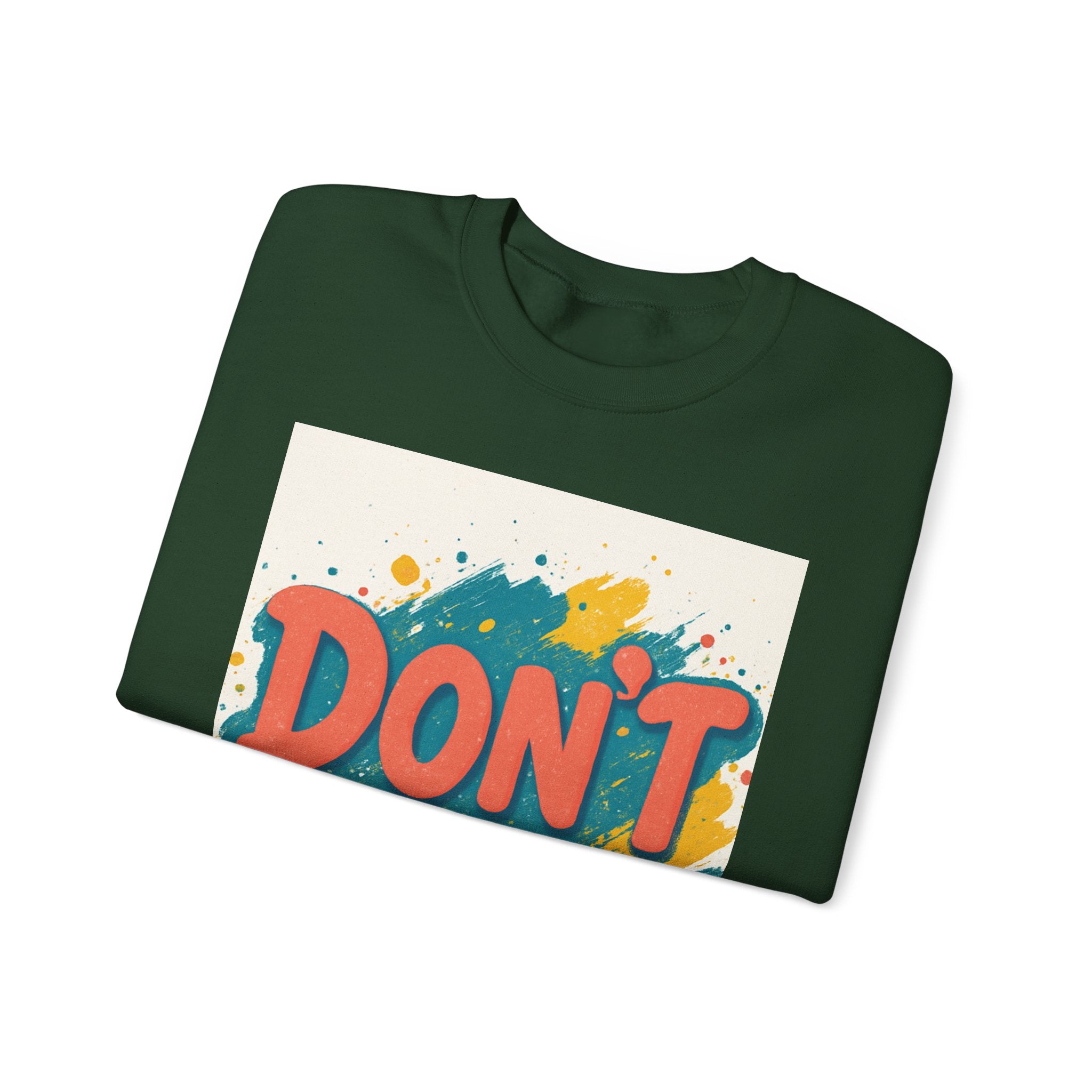Crewneck Sweatshirt — "Don’t Me" Colorful Brushstroke Graphic