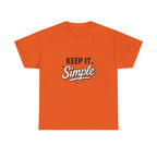 Keep It Simple T-Shirt — Minimalist Inspirational Casual Tee