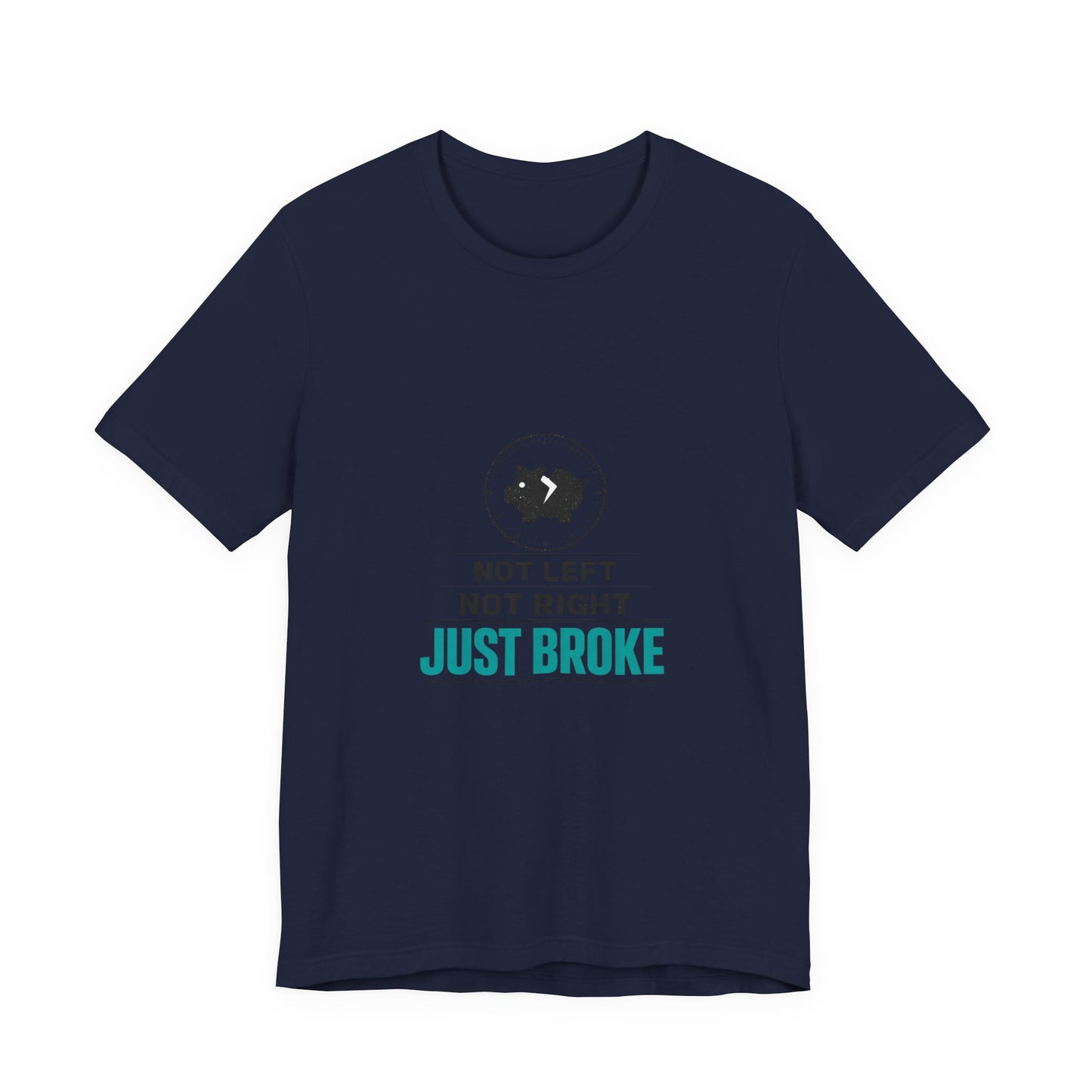 Just Broke Tee | cost of living crisis, budget humor, receipt aesthetic