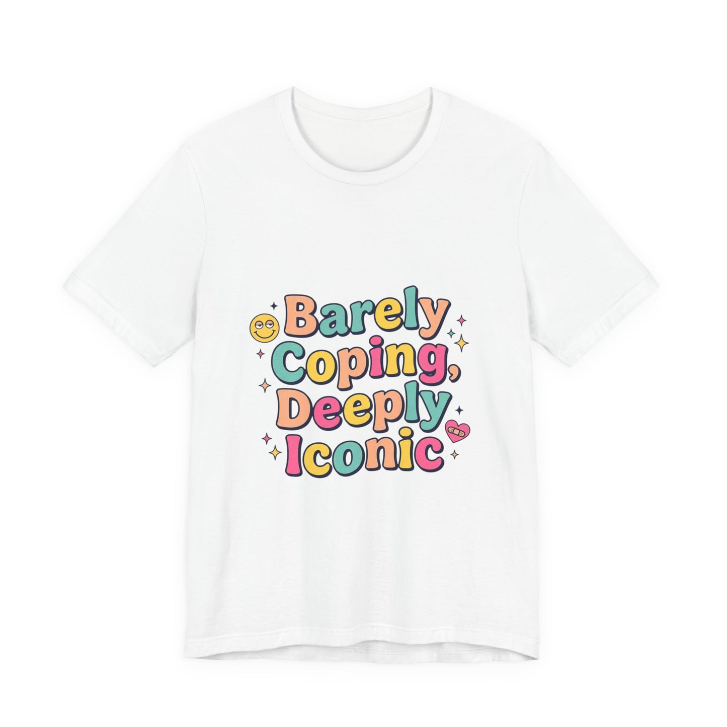 Barely Coping Deeply Iconic Tee | mental health humor, wellness sarcasm